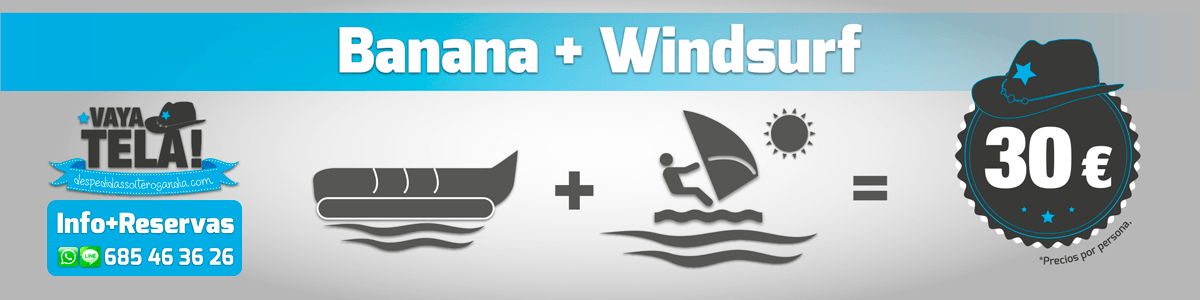 Banana acuática + Wind Surf 30€
